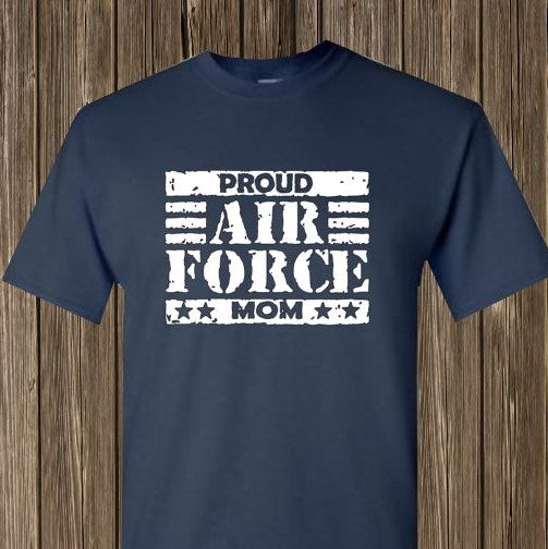 Proud Air Force Mom Weathered shirt Military Mom Air Force Gift Proud Family of military member - anthem-graphix