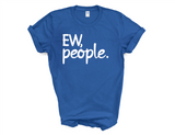 EW People Unisex Shirt - Country Living - Farm Life - NO People