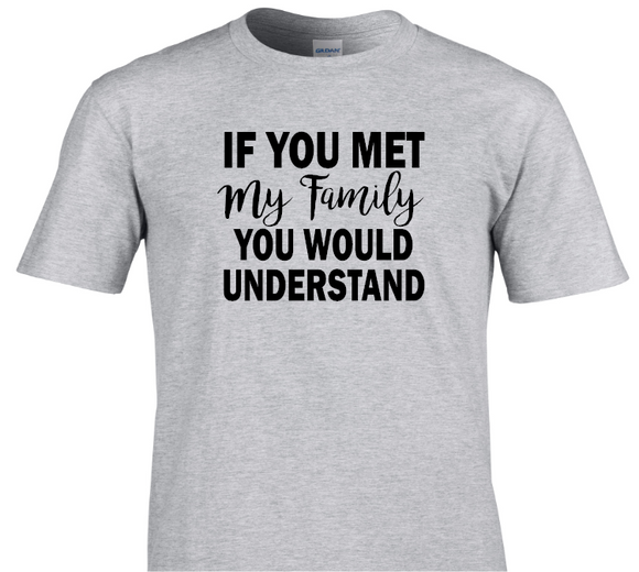 Women's If you met my Family you would understand - anthem-graphix