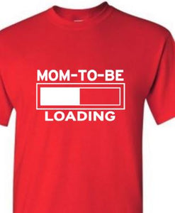 Mom to Be Loading Shirt - New Mom- Pregnancy Announcement - Baby Loading - anthem-graphix