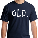 Men's - OLD Shirt | Old Man Shirt | Gag Gift | Funny