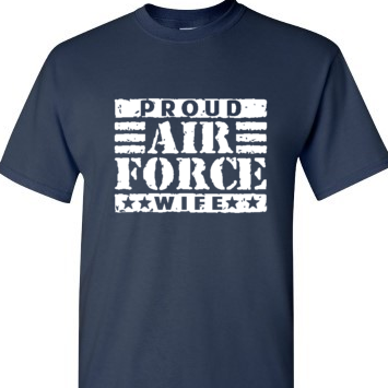 Proud Air Force Wife - Weathered look - Rustic - anthem-graphix